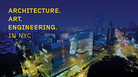 Art. Architecture. Engineering. In NYC