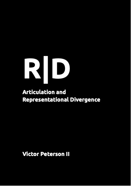 R|D: Articulation and Representational Divergence, Institute for Advanced Studies in the Humanities: Occasional Papers Series, 2022. 