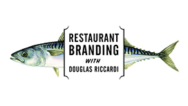 Restaurant Branding with Douglas Riccardi
