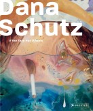 Dana Schutz: If the Face Had Wheels, published by the Neuberger Museum of Art & Prestel, 2011