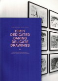 "On Drawing and Friendship", Dirty Dedicated Daring Delicate Drawings, Danish Architecture Center, 2012.