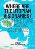 "The Exchange: Heart Rate / Interest Rate", Where are the Utopian Visionaries: Architecture of Social Exchange, 2012.