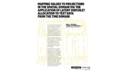 [STUDENT POSTER] MAPPING VALUES TO PROJECTIONS IN THE SPATIAL DOMAIN VIA THE APPLICATION OF LATENT DIRICHLET ALLOCATION TO TEXT DATA FROM THE TIME DOMAIN
