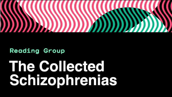 Collected Schizophrenias Student Reading Group