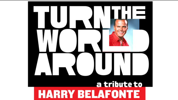 Turn The World Around: A Tribute to Harry Belafonte