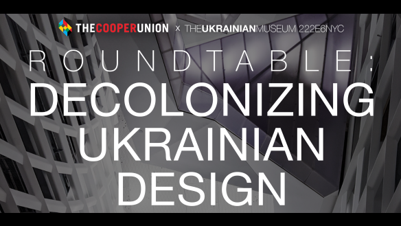 Roundtable: Decolonizing Ukrainian Design
