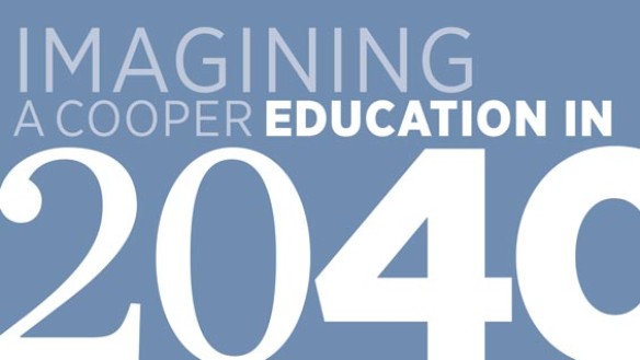 Imagining a Cooper Education in 2040
